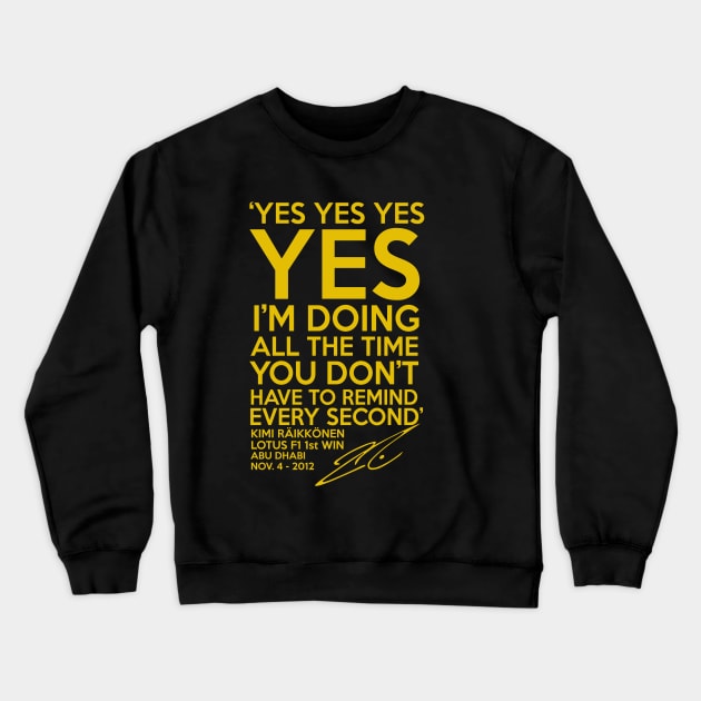 Kimi Raikkonen  Funny Yes Yes Yes Crewneck Sweatshirt by Alexventura